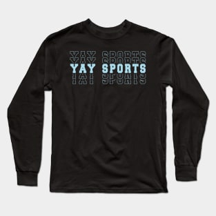 Yay Sports sports lovers Long Sleeve T-Shirt